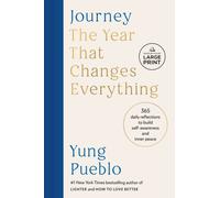 Journey: The Year That Changes Everything : 365 Daily Reflections to Build Self-Awareness and Inner Peace