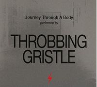 Throbbing Gristle - Journey Through A Body