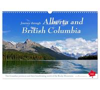Journey through Alberta and British Columbia (Wall Calendar 2026 DIN A3 landscape), CALVENDO 12 Month Wall Calendar: A journey of discovery and ... the wild and romantic country of the north