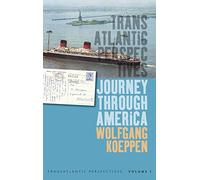 Journey Through America: 1 (Transatlantic Perspectives, 1)