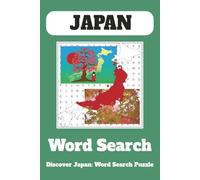 Journey Through Japan: 55 Engaging Word Search Puzzles: Discover the Culture, Cities, Food, and Traditions of Japan-One Puzzle at a Time!