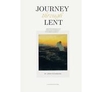 Journey Through Lent: A Path of Preparation, Reflection, and Renewal