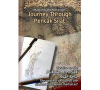 Journey through Pencak Silat: Treatise on Pukulan Pentjak Silat Sera, the Wester