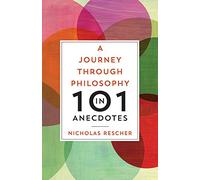 Journey through Philosophy in 101 Anecdotes, A