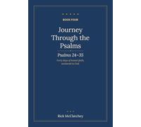 Journey through Psalms 24-35: A 40 Day Devotional Journey (Journey Through The Psalms Devotional Series)