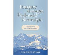Journey Through Pudendal Neuralgia: Learning to Live with Pelvic Nerve Pain