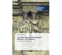 Journey through Romanian History - Constanta: Trapped in the Antiquity