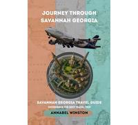 Journey Through Savannah Georgia: Savannah Georgia travel guide