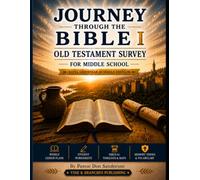 Journey Through the Bible I: Old Testament Survey for Middle School
