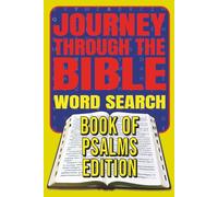 Journey Through the Bible Word Search Book of Psalms Edition: 61 Fun and Faith-Filled Bible Puzzles Inspired by Scripture | 6X9 126 pages | Perfect for Sunday School, Bible Study, and Quiet Time