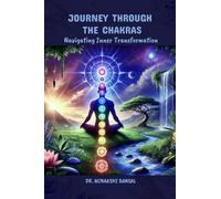 Journey Through the Chakras: Navigating Inner Transformation