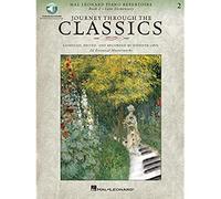 Journey Through The Classics: Book 2 - Late Elementary (Hal Leonard Piano Repertoire) (Includes Online Access Code): Hal Leonard Piano Repertoire - 24 Essential Masterworks