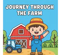 Journey Through the Farm: A Fun and Educational Coloring Book for Kids (Colorful Journeys)