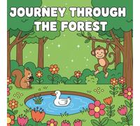 Journey Through the Forest: A Fun and Educational Coloring Book for Kids - Discover Animals, Plants, and Nature! (Colorful Journeys)