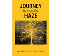 JOURNEY Through The HAZE