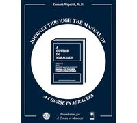 Journey through the Manual of A Course in Miracles