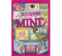 Journey Through the Mind: Unlocking the Brain’s Secrets, One Thought at a Time (Tomorrow's World)