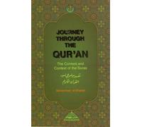 Journey Through the Qur'an:The Content & Contexts of the Suras