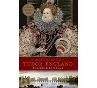 Journey Through Tudor England: Hampton Court Palace and the Tower of London to Stratford-upon-Avon and Thornbury Castle