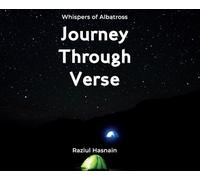 Journey Through Verse (EditionSecond Edition): A Modern Coffee Table Book of Art, Reflection, and Nature (Whispers of Albatross)