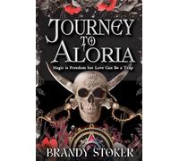 Journey to Aloria: Magic is Freedom but Love Can Be a Trap: 2 (Echoes of Aloria)