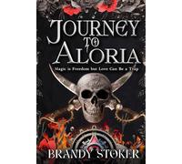 Journey to Aloria: Magic is Freedom but Love Can Be a Trap (Echoes of Aloria)