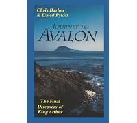 Journey to Avalon: Final Discovery of King Arthur: The Final Discovery of King Arthur