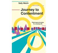 Journey to Contentment : Pilgrimage principles for everyday life