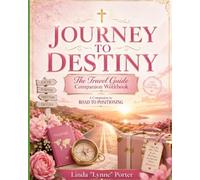 JOURNEY TO DESTINY: The Travel Guide Companion Workbook