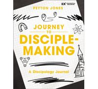 Journey to Disciple-Making : A Discipology Journal