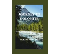 Journey to Dolomite: Essential Preparations for Travelers