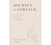 Journey to Forever: A Love-Deepening Devotional for Newlyweds (A 77-Day Couples Devotional) - The Perfect Christian Wedding Gift for Newlyweds