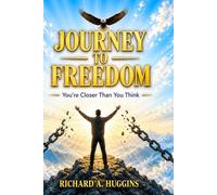 Journey To Freedom: You’re Almost There (Journey To Freedom - Series)