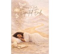 Journey To God's Expected End: Dreams & Visions Journal