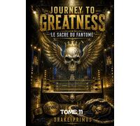 Journey To Greatness : Le Sacre du Fantôme