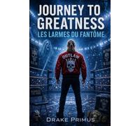 Journey To Greatness : Les Larmes Du Fantôme