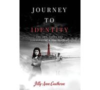 Journey to Identity: The Life, Loves and Torments of a 1944 Adoptee