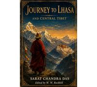 Journey to Lhasa and Central Tibet