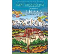 Journey to Lhasa : The Diary of a Spy