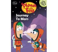 Journey to Mars (Phineas and Ferb Chapter Books, 10)