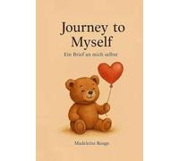 Journey to Myself: Ein Brief an mich selbst