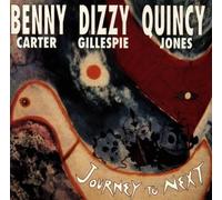 Benny Carter; Dizzy Gillespie; - Journey To Next