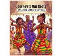 Journey to our roots: A traditional wedding in Ivory Coast