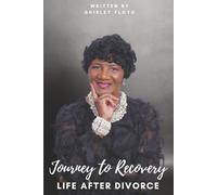 Journey to Recovery: Life After Divorce