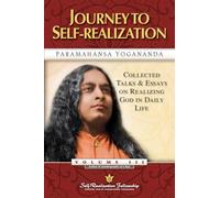 Journey to Self-realization: Collected Talks and Essays on Realizing God in Daily Life Vol III: 03 (Collected Talks & Essays S.)