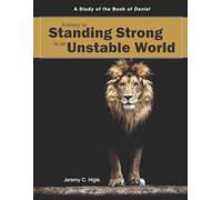 Journey to Standing Strong in an Unstable World (ESV®): A Study of Daniel (The Journey Series® Bible Studies for ESV® and NIV® Translations)