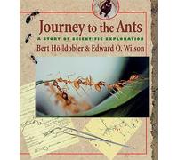 Journey to the Ants - A Story of Scientific Exploration