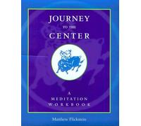Journey to the Center: A Meditation Workbook