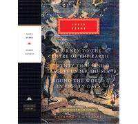 Journey to the Centre of the Earth, 20,000 Leagues Under The Sea, Round the World in Eighty Days: Jules Verne (Everyman's Library CLASSICS)