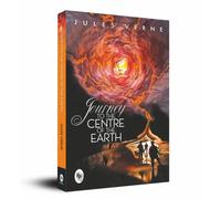 Journey to the Centre of the Earth: A Timeless Science Fiction Novel an Adventure Classic Verne's Masterpiece Thrilling Adventure Story Scientific ... ... Expeditions and Unimaginable Discoveries